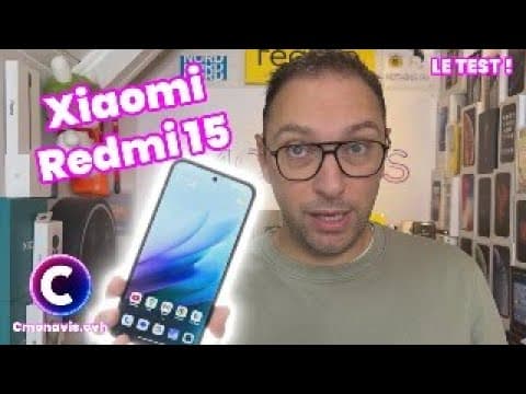 J'ai testé le Xiaomi Redmi 15 (4G)