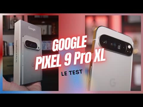 GOOGLE PIXEL 9 Pro XL : test du roi des smartphones pour la photo et la vidéo 👑