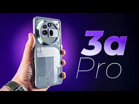 Nothing Phone 3a &amp; 3a Pro - Les nouveaux ROIS du rapport Qualité / Prix ?